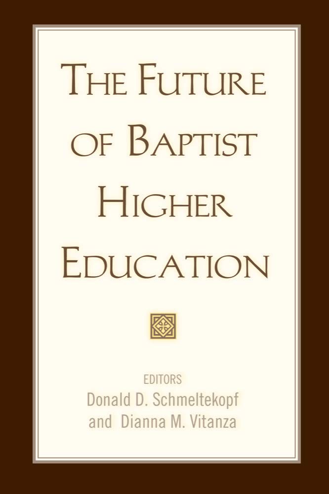The Future of Baptist Higher Education
