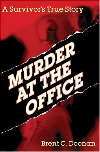 Murder At the Office: A Surviv