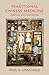 Traditional Chinese Medicine: Heritage and Adaptation