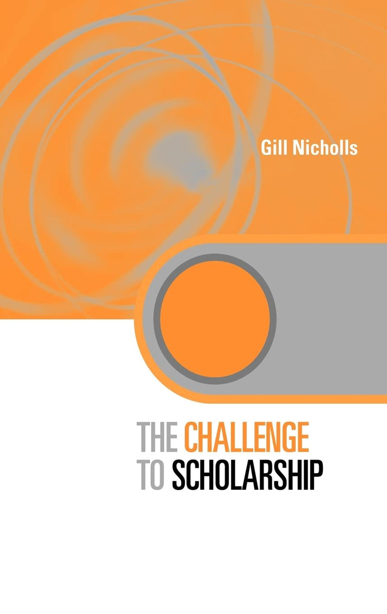 The Challenge to Scholarship (Key Issues in Higher Education)