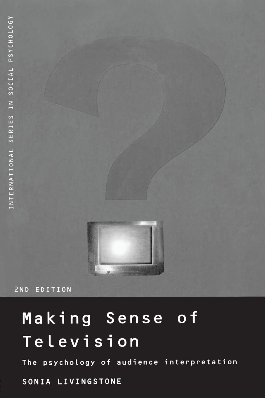 Making Sense of Television (International Series in Social Psychology)