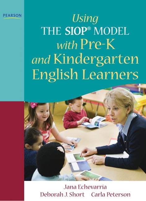 Using THE SIOP MODEL with Pre-K and Kindergarten English Learners (SIOP Series)