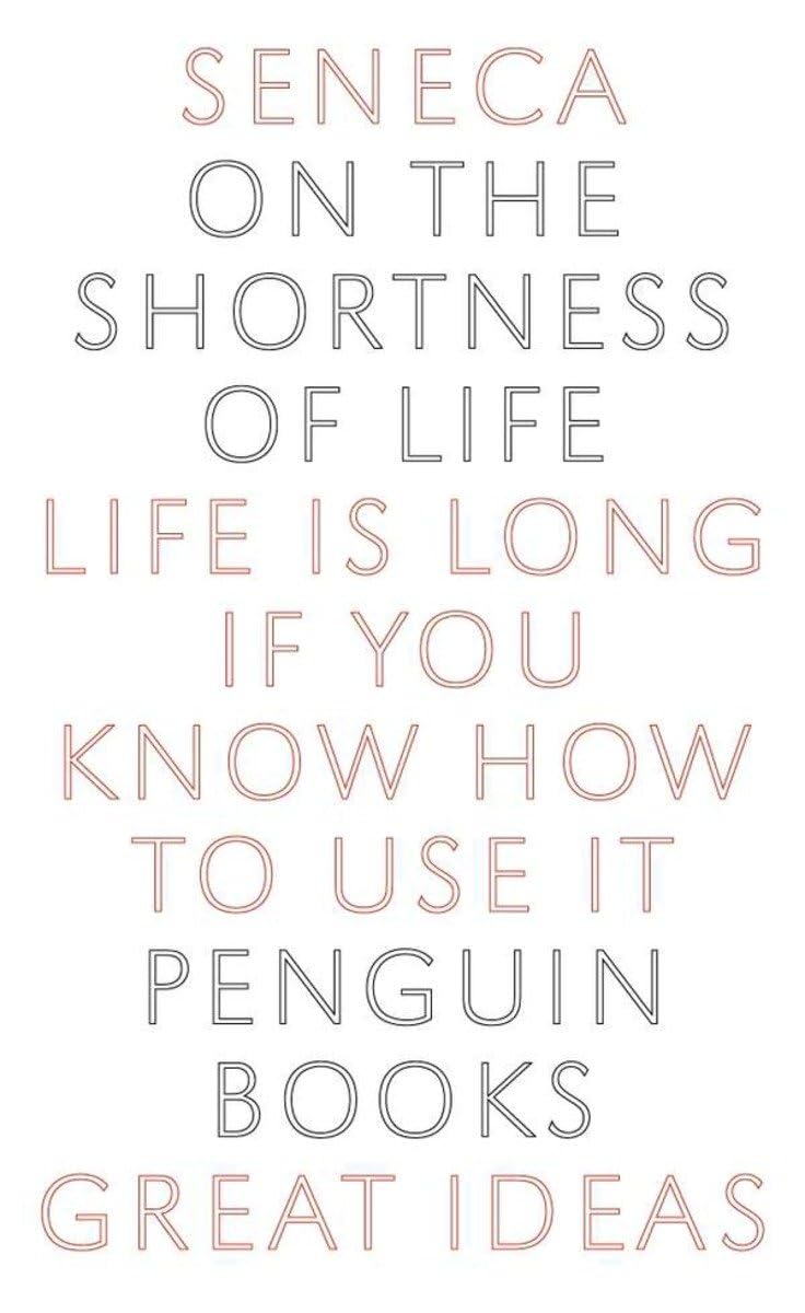 On the Shortness of Life: Life Is Long if You Know How to Us