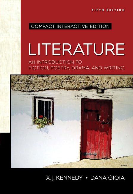 Literature: An Introduction to Fiction, Poetry, Drama, and W