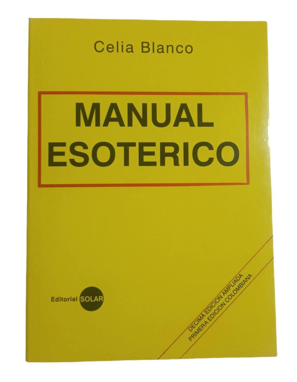 Manual esote?ico: Una nueva dimensio? de nuestro folkore : sus mitos, leyendas y la magia (Spanish Edition)