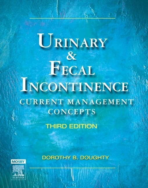 Urinary & Fecal Incontinence: Current Management Concepts (Urinary and Fecal Incontinence)