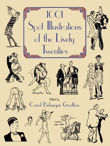 1001 Spot Illustrations of the Lively Twenties (Dover Pictorial Archive)