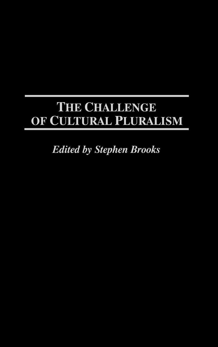 The Challenge of Cultural Pluralism: