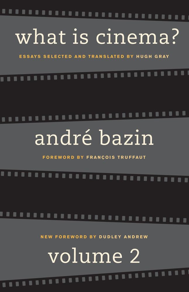 What Is Cinema? Volume II by Bazin, Andr