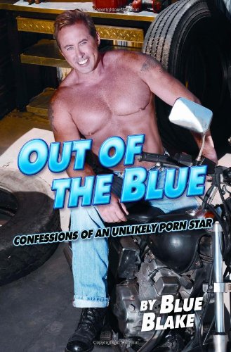 Out of the Blue: Confessions of an Unlikely Porn Star by Bla