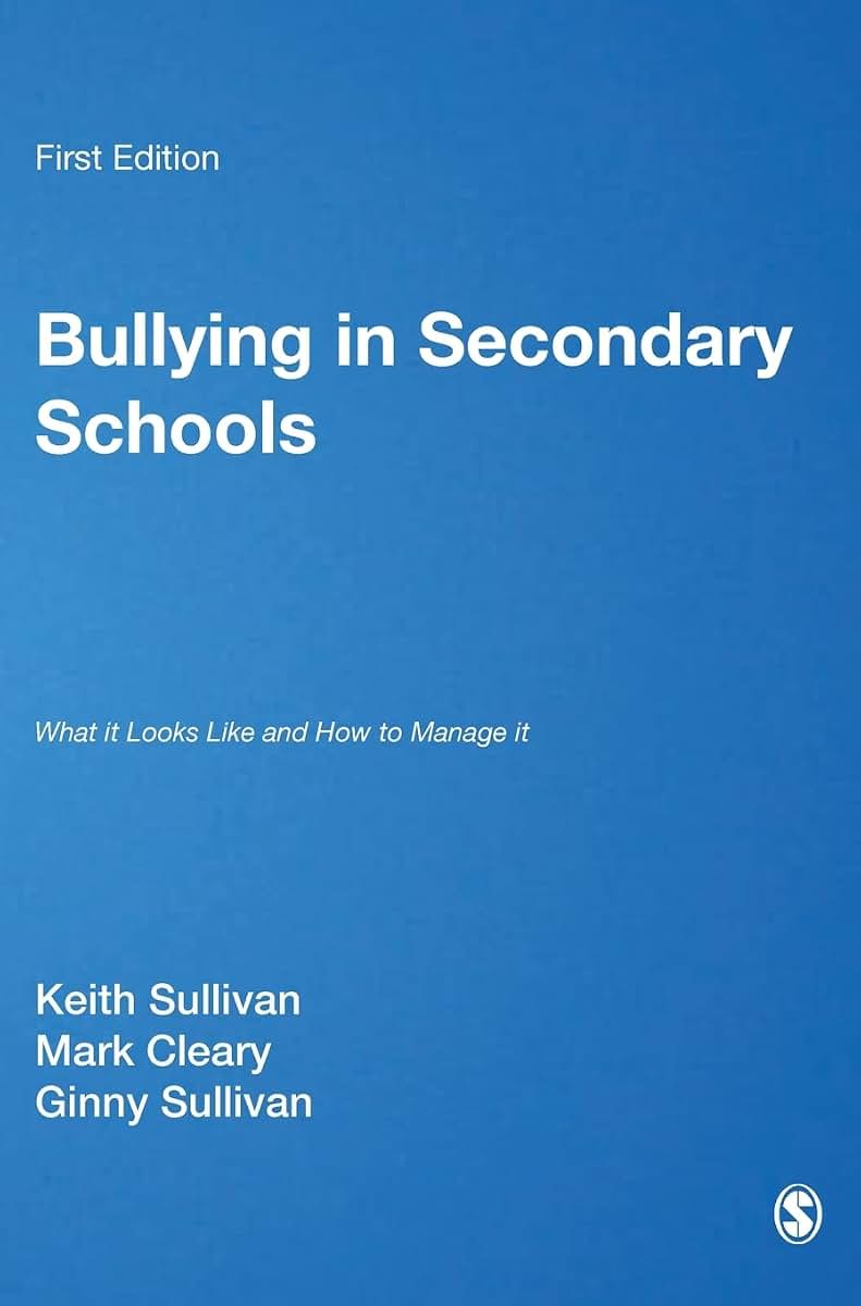 Bullying in Secondary Schools: What It Looks Like and How To Manage It (PCP Professional S)