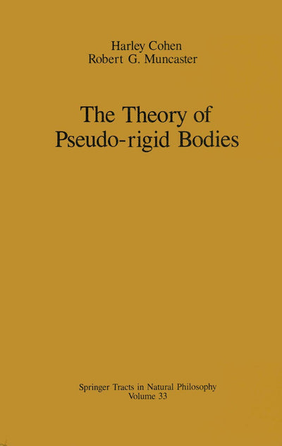 The Theory of Pseudo-rigid Bodies (Springer Tracts in Natural Philosophy, 33)