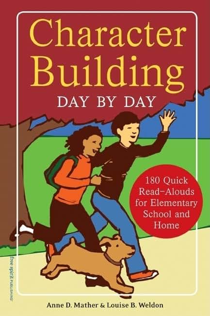Character Building Day by Day: 180 Quick Read-Alouds for Elementary School and Home (Free Spirit Professional)