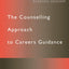 The Counselling Approch to Careers Guidance