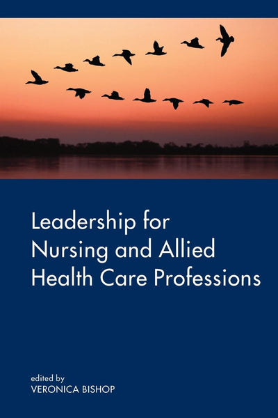 Leadership for Nursing and Allied Health Care Professions