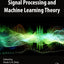 Signal Processing and Machine Learning Theory (Academic Press Library in Signal Processing)