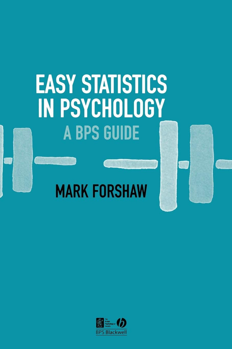 Easy Statistics in Psychology: A BPS Guide