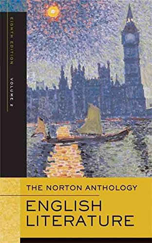 The Norton Anthology of English Literature, Vol. 2: The Romantic Period through the Twentieth Century (8th Edition)