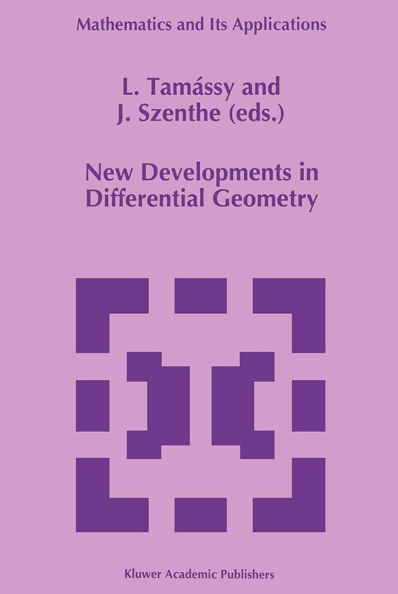 New Developments in Differential Geometry: Proceedings of the Colloquium on Differential Geometry, Debrecen, Hungary,July 26-30, 1994 (Mathematics and Its Applications, 350)