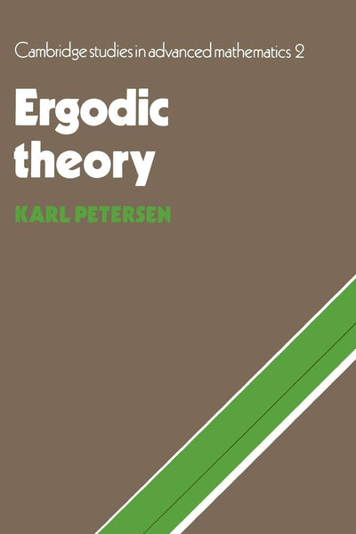 Ergodic Theory (Cambridge Studies in Advanced Mathematics, Series Number 2)