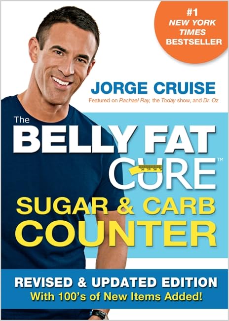 The Belly Fat Cure Sugar & Carb Counter: Revised & Updated Edition, with 100's of New Items Added!