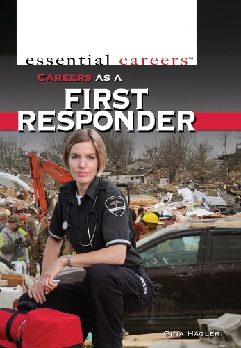Careers As A First Responder (Essential Careers)
