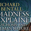 Madness Explained: Psychosis and Human Nature
