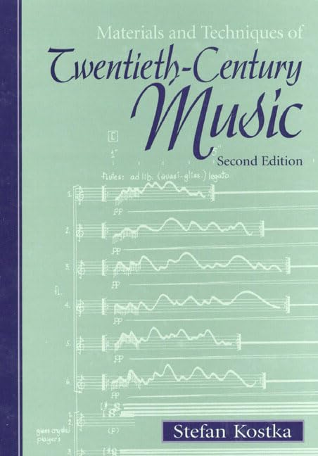 Materials and Techniques of Twentieth-Century Music (2nd Edition)