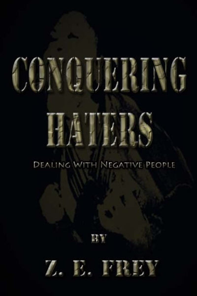 Conquering Haters: Dealing With Negative People