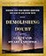 Demolishing Doubt Bible Study Guide plus Streaming Video: Discover How Your Deepest Questions Can Lead to Life-Giving Faith