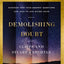 Demolishing Doubt Bible Study Guide plus Streaming Video: Discover How Your Deepest Questions Can Lead to Life-Giving Faith