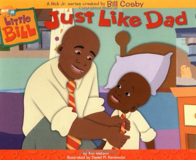 Just Like Dad (Little Bill 10X8)