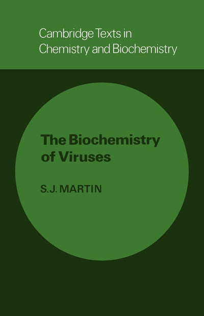 The Biochemistry of Viruses (Cambridge Texts in Chemistry and Biochemistry)