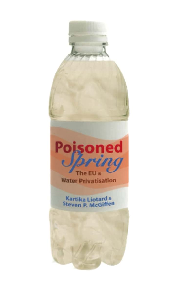 Poisoned Spring: The EU and Water Privatisation