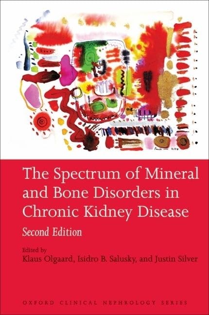 The Spectrum of Mineral and Bone Disorder in Chronic Kidney Disease (Oxford Clinical Nephrology Series)