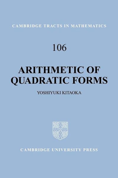 Arithmetic of Quadratic Forms (Cambridge Tracts in Mathematics, Series Number 106)