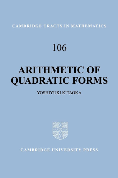 Arithmetic of Quadratic Forms (Cambridge Tracts in Mathematics, Series Number 106)