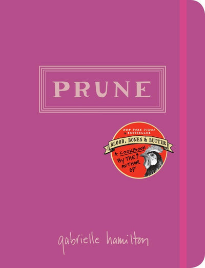 Prune: A Cookbook by Hamilton, Gabrielle