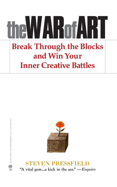 The War of Art: Break Through the Blocks and Win Your Inner