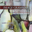 Image Grammar, Second Edition: Teaching Grammar as Part of the Writing Process