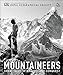 Mountaineers: Great tales of bravery and conquest