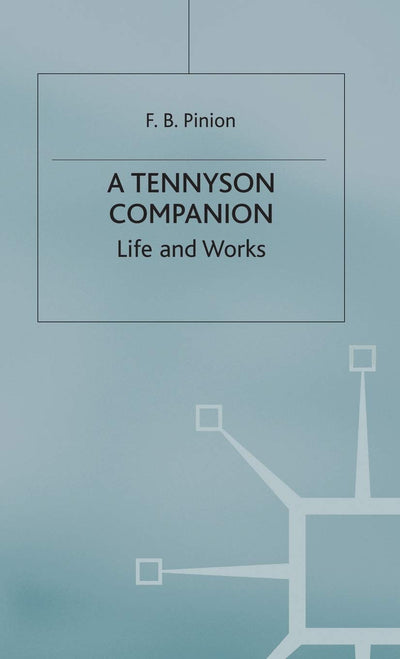 A Tennyson Companion: Life and Works (Literary Companions)