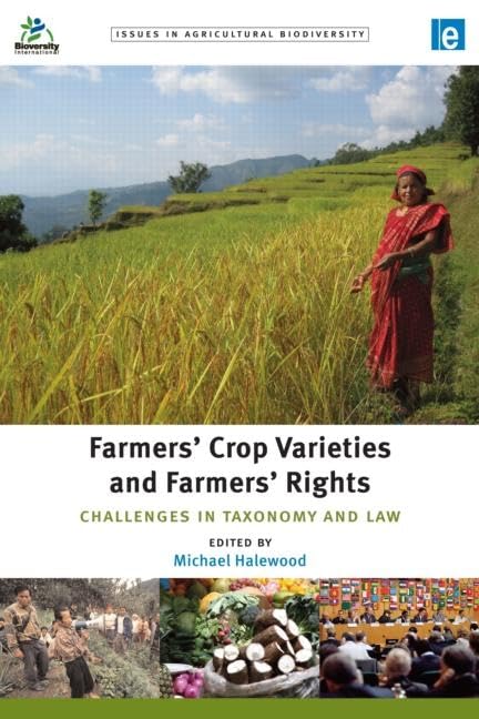 Farmers' Crop Varieties and Farmers' Rights (Issues in Agricultural Biodiversity)