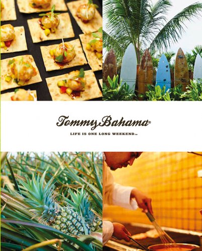 Tommy Bahama: Life is One Long Weekend by DK Publishing