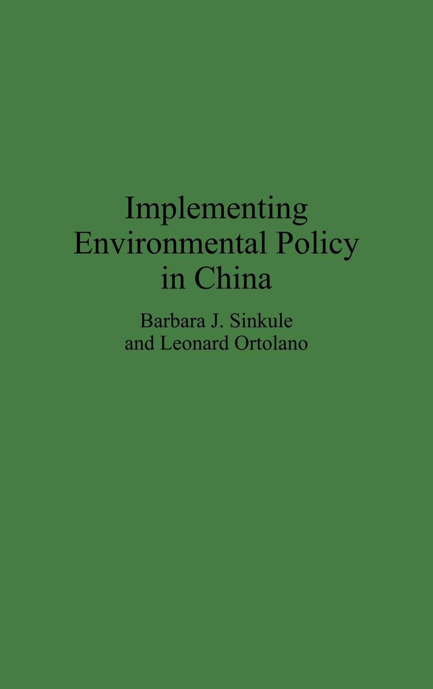 Implementing Environmental Policy in China (Media and Communications; 47)