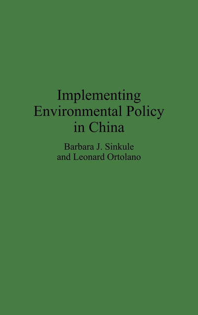 Implementing Environmental Policy in China (Media and Communications; 47)