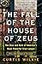 The Fall of the House of Zeus: The Rise and Ruin of America's Most Powerful Trial Lawyer