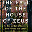 The Fall of the House of Zeus: The Rise and Ruin of America's Most Powerful Trial Lawyer