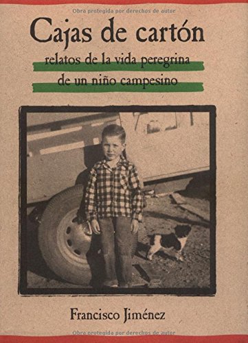 Cajas De Carton: Relatos De La Vida Peregrina De Un Nin~o Ca