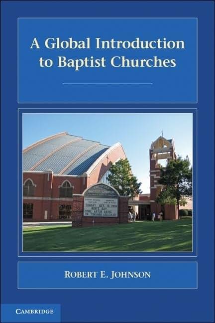 A Global Introduction to Baptist Churches (Introduction to Religion)